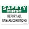 Signmission OSHA Safety First Decal, Report All Unsafe Conditions, 10in X 7in Decal, 7" W, 10" L, Landscape OS-SF-D-710-L-19598 - alternate 1
